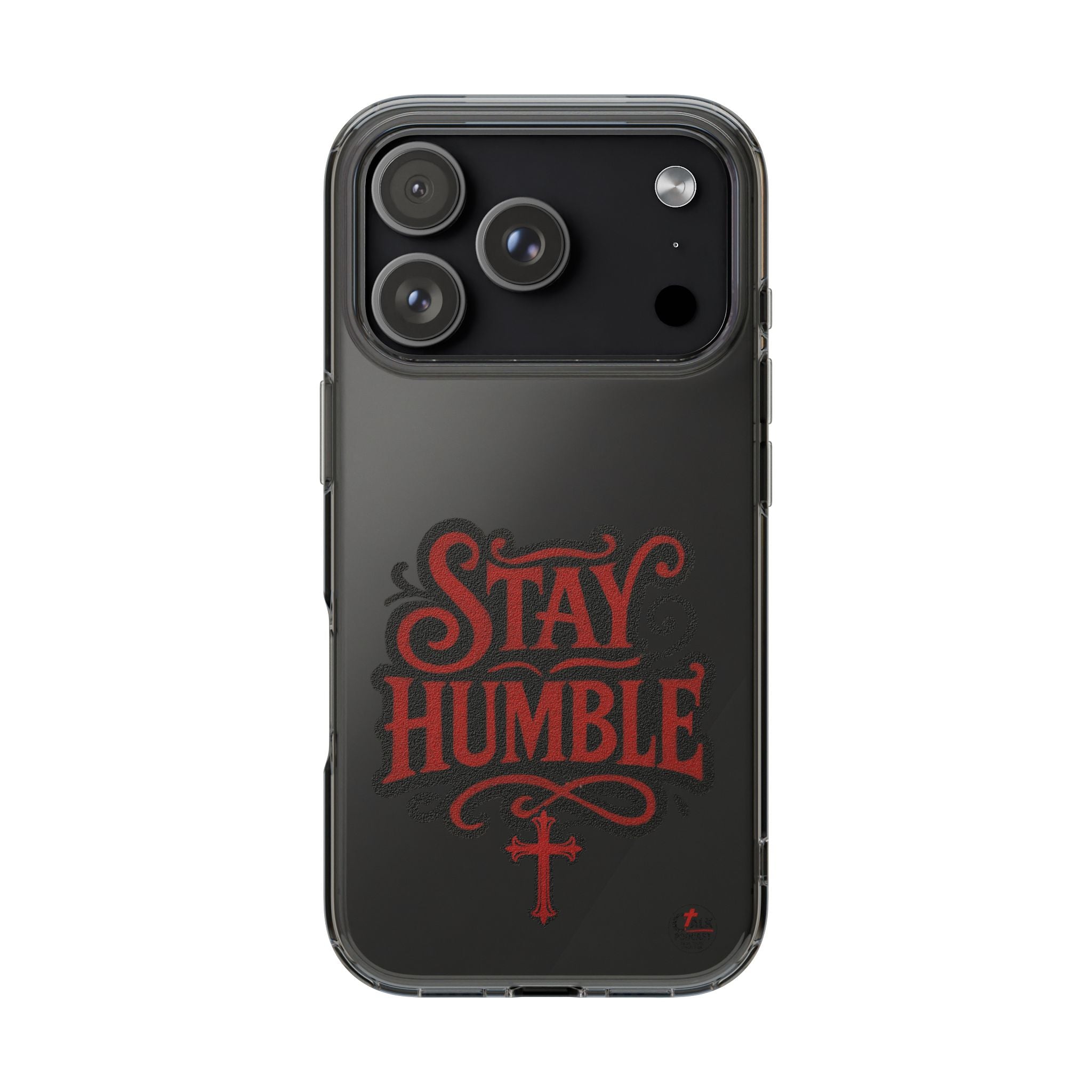 Stay Humble Clear Impact-Resistant Phone Case