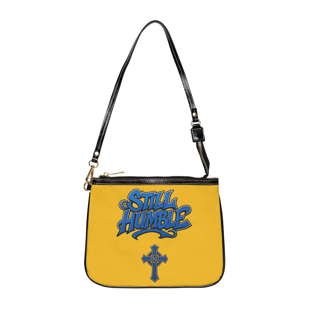 "Still Humble" Small Shoulder Bag