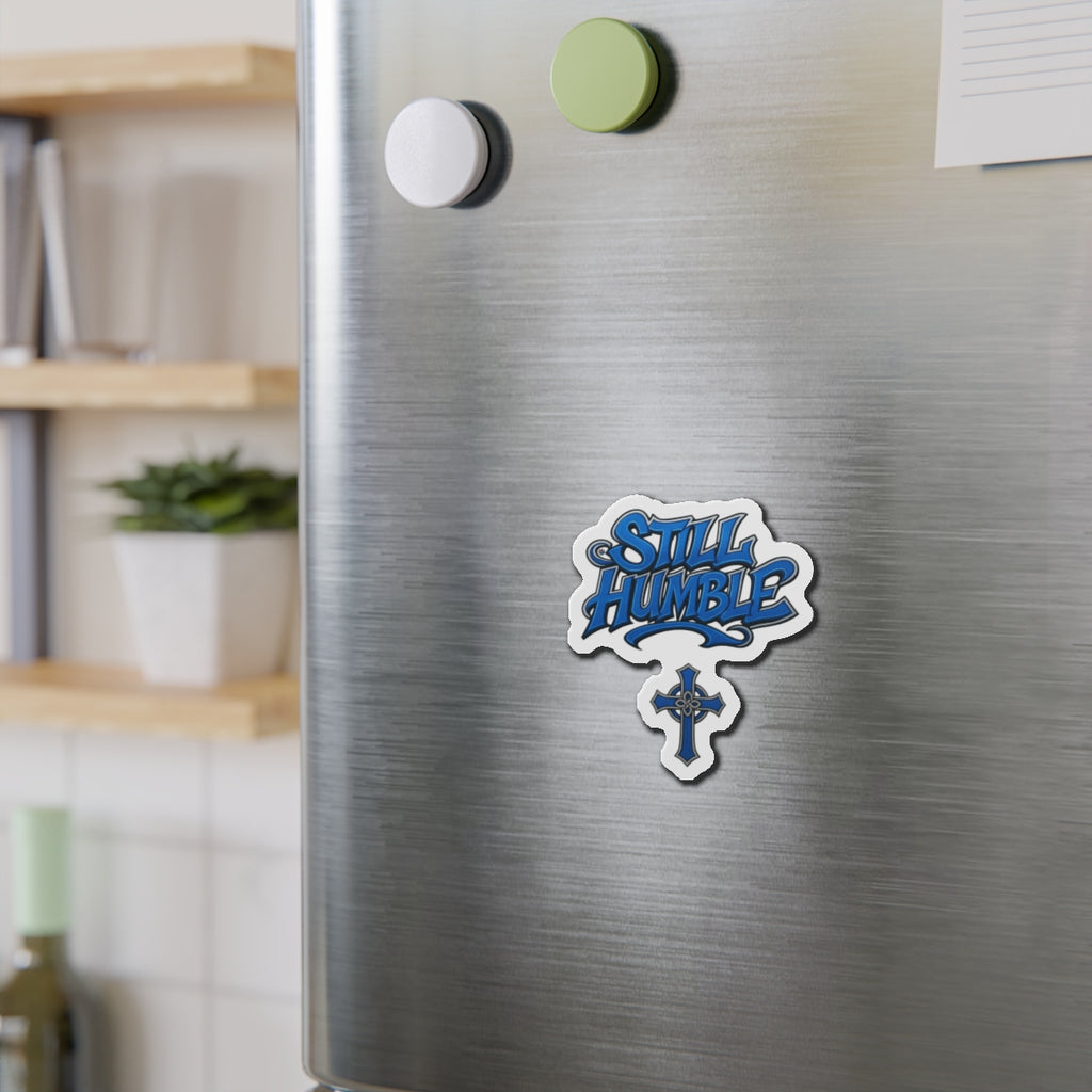 Still Humble Die-Cut Magnet
