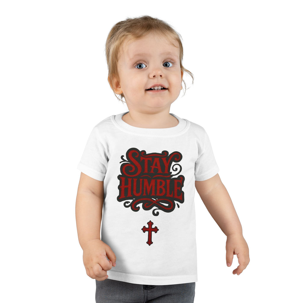 Stay Humble Toddler T-Shirt