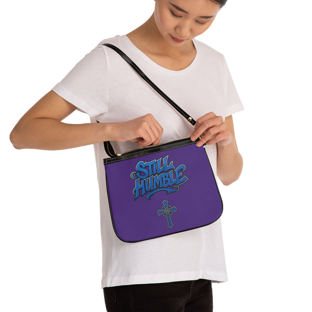 "Still Humble" Small Shoulder Bag