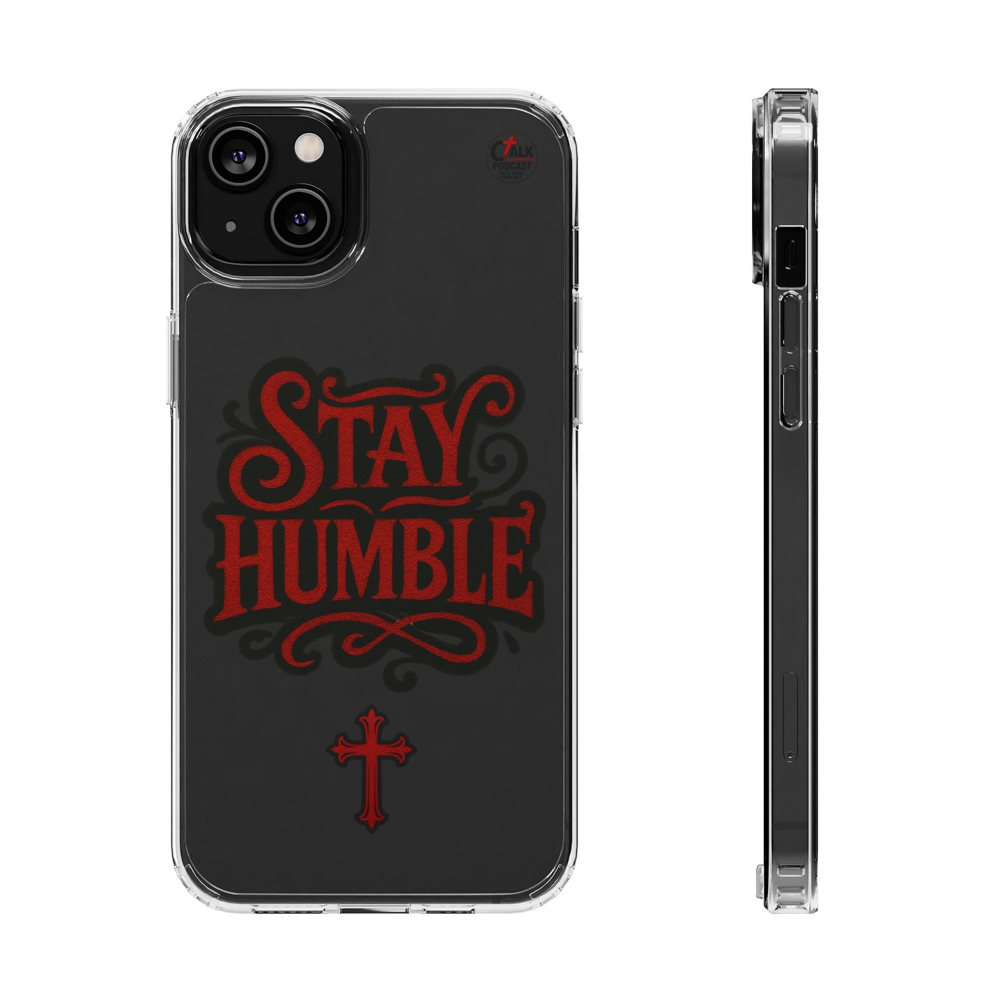 Stay Humble Clear Impact-Resistant Phone Case