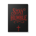 Stay Humble Softcover Journal — For Gel Pens