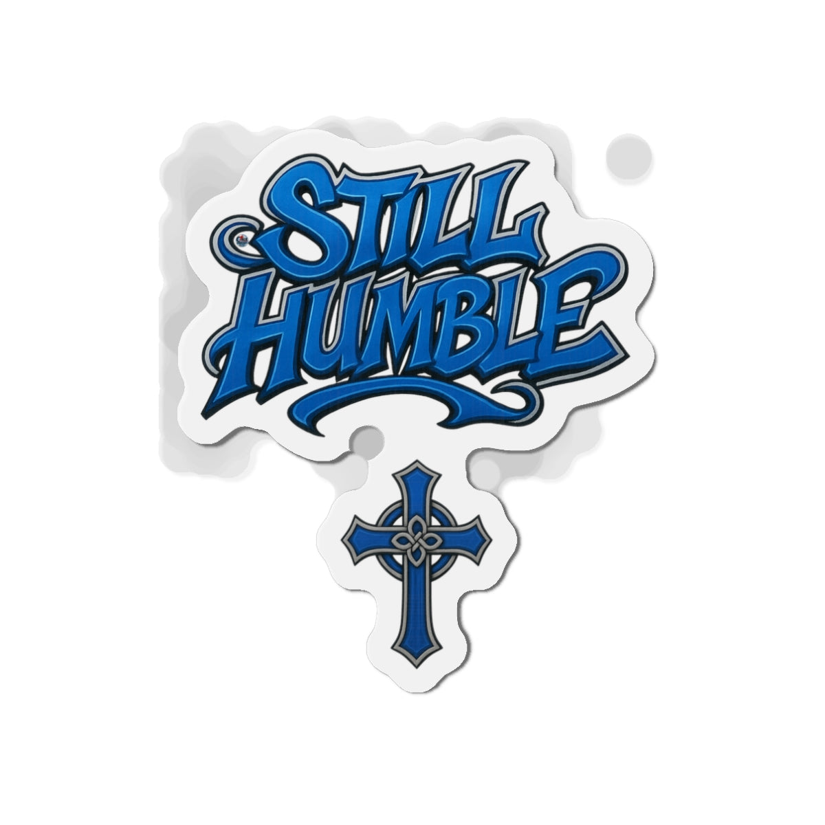 Still Humble Die-Cut Magnet