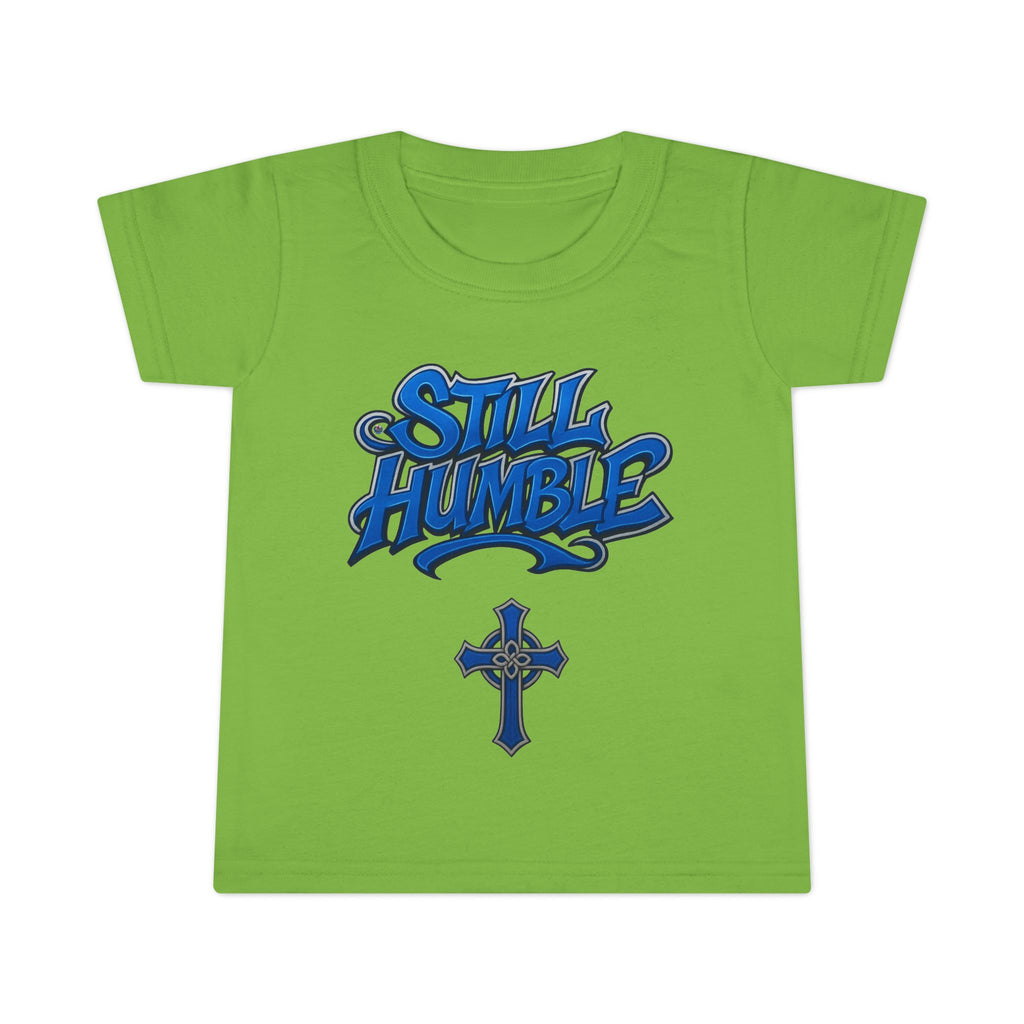 Still Humble Toddler T-Shirt
