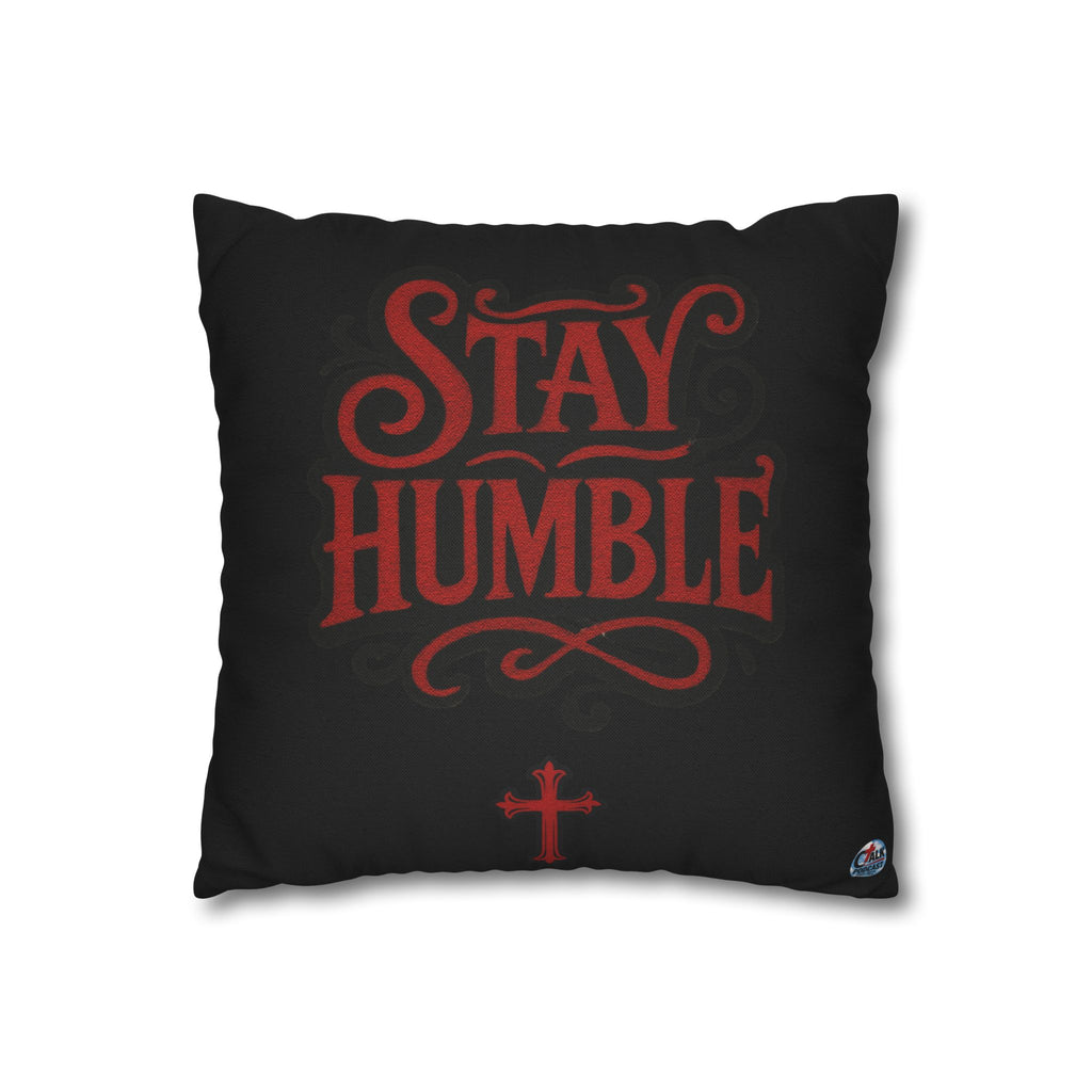 Stay Humble Decorative Pillowcase