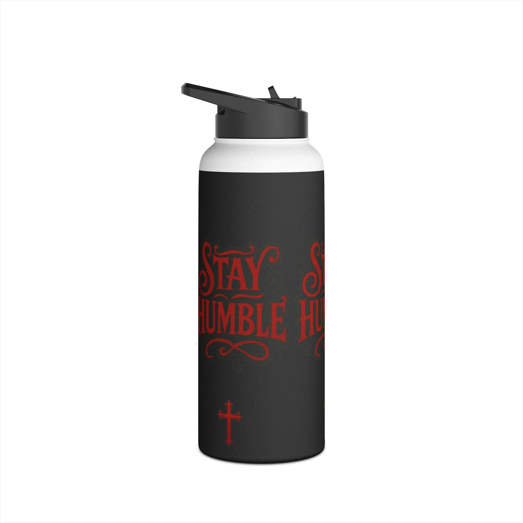 Stay Humble Stainless Steel Water Bottle