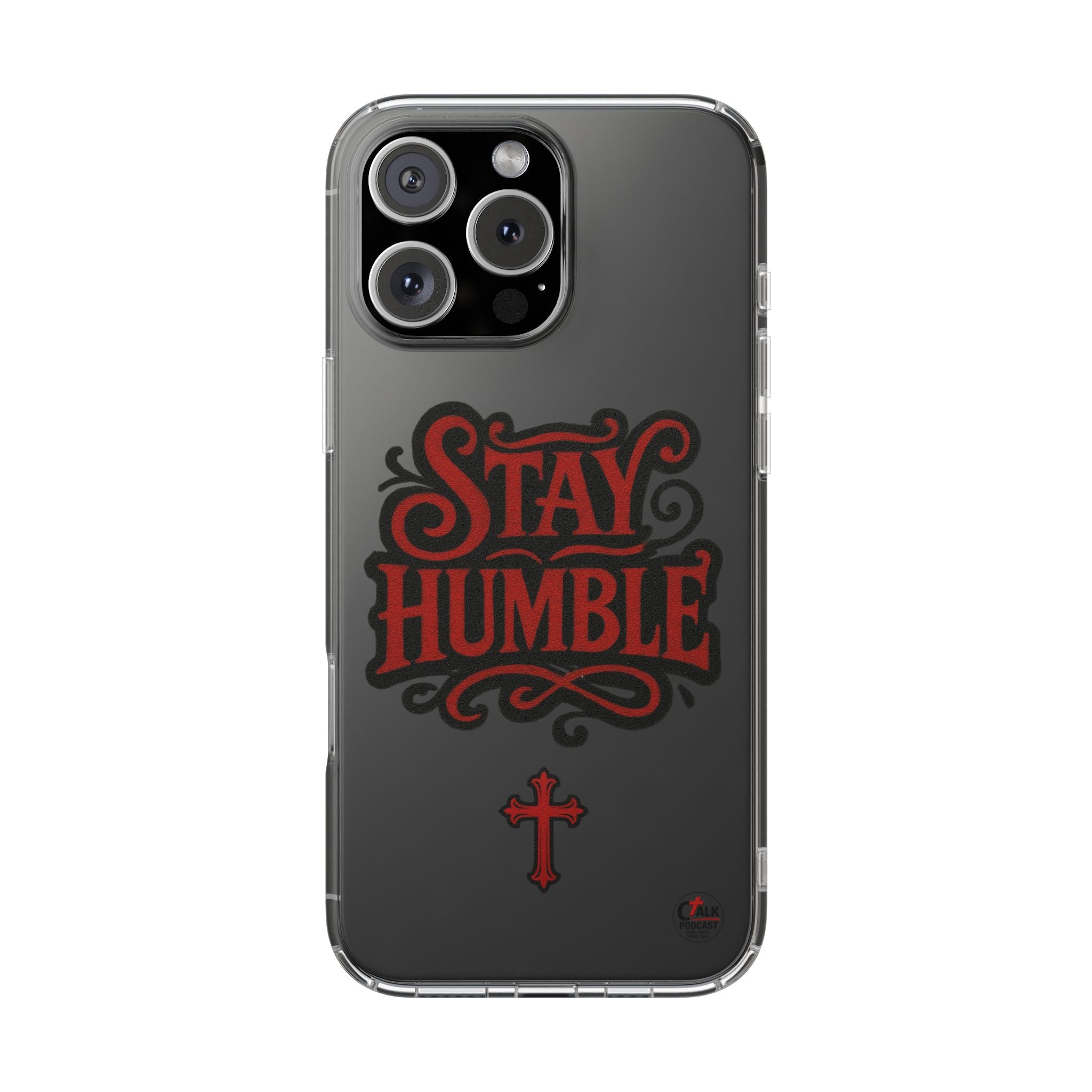 Stay Humble Clear Impact-Resistant Phone Case