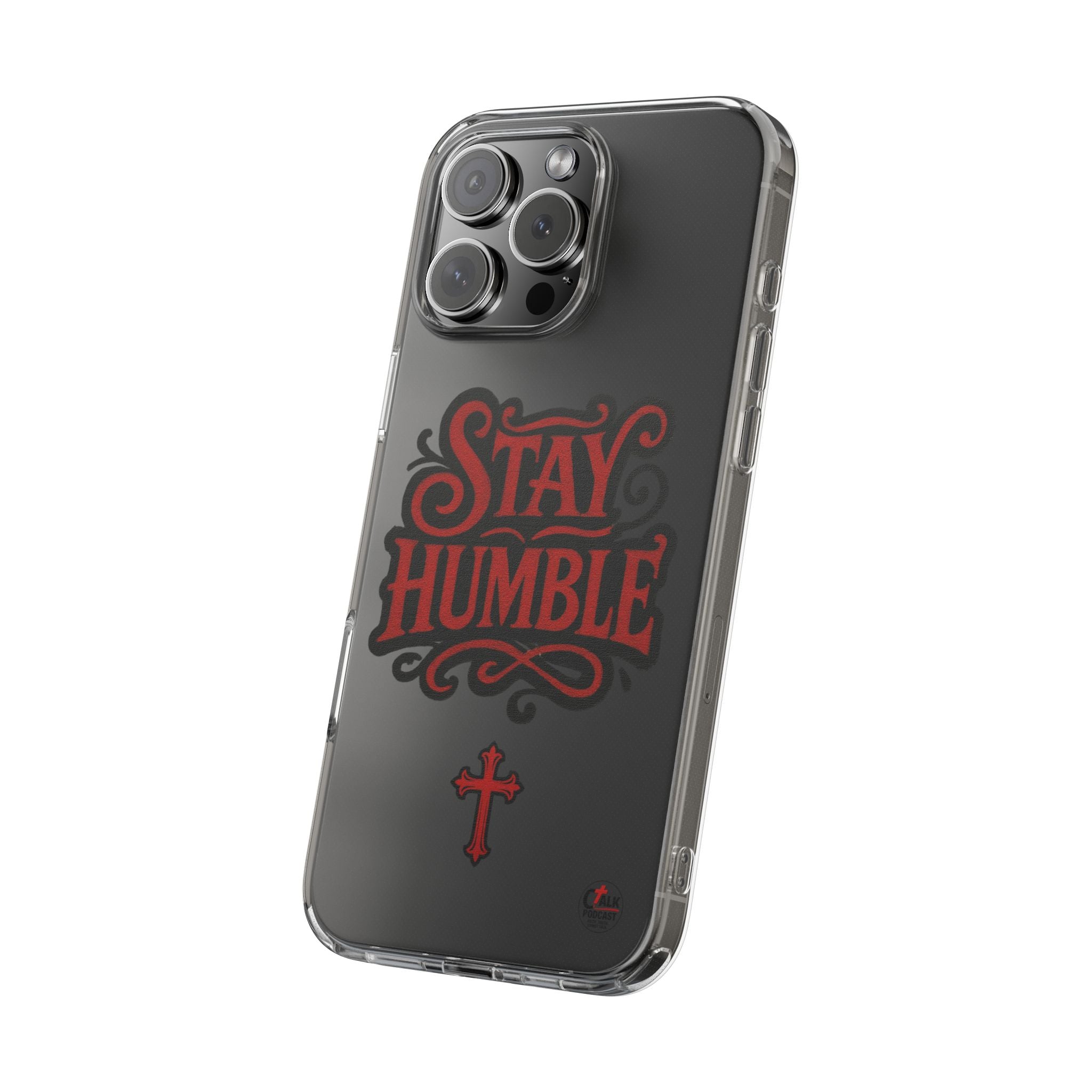 Stay Humble Clear Impact-Resistant Phone Case