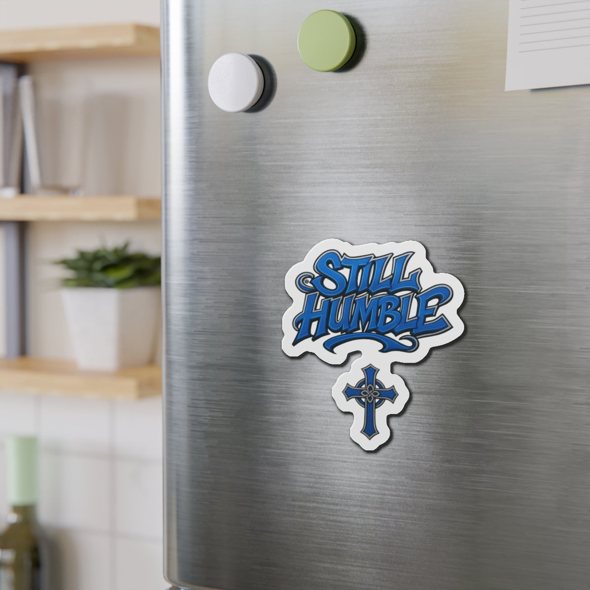 Still Humble Die-Cut Magnet