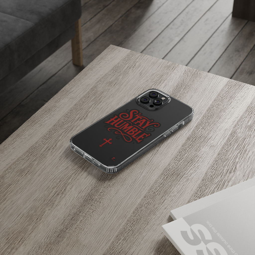 Stay Humble Clear Impact-Resistant Phone Case