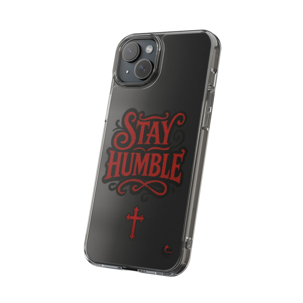 Stay Humble Clear Impact-Resistant Phone Case