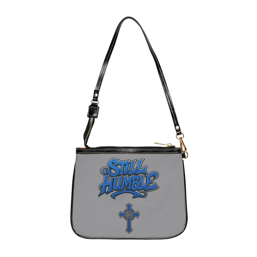 "Still Humble" Small Shoulder Bag