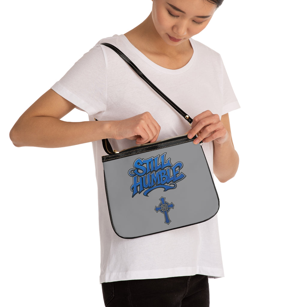 "Still Humble" Small Shoulder Bag
