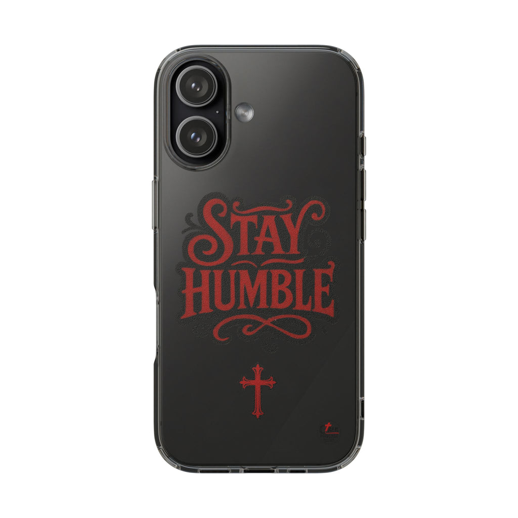 Stay Humble Clear Impact-Resistant Phone Case
