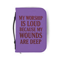 "My Worship Is Loud Because My Wounds Are Deep" Bible Cover - Purple