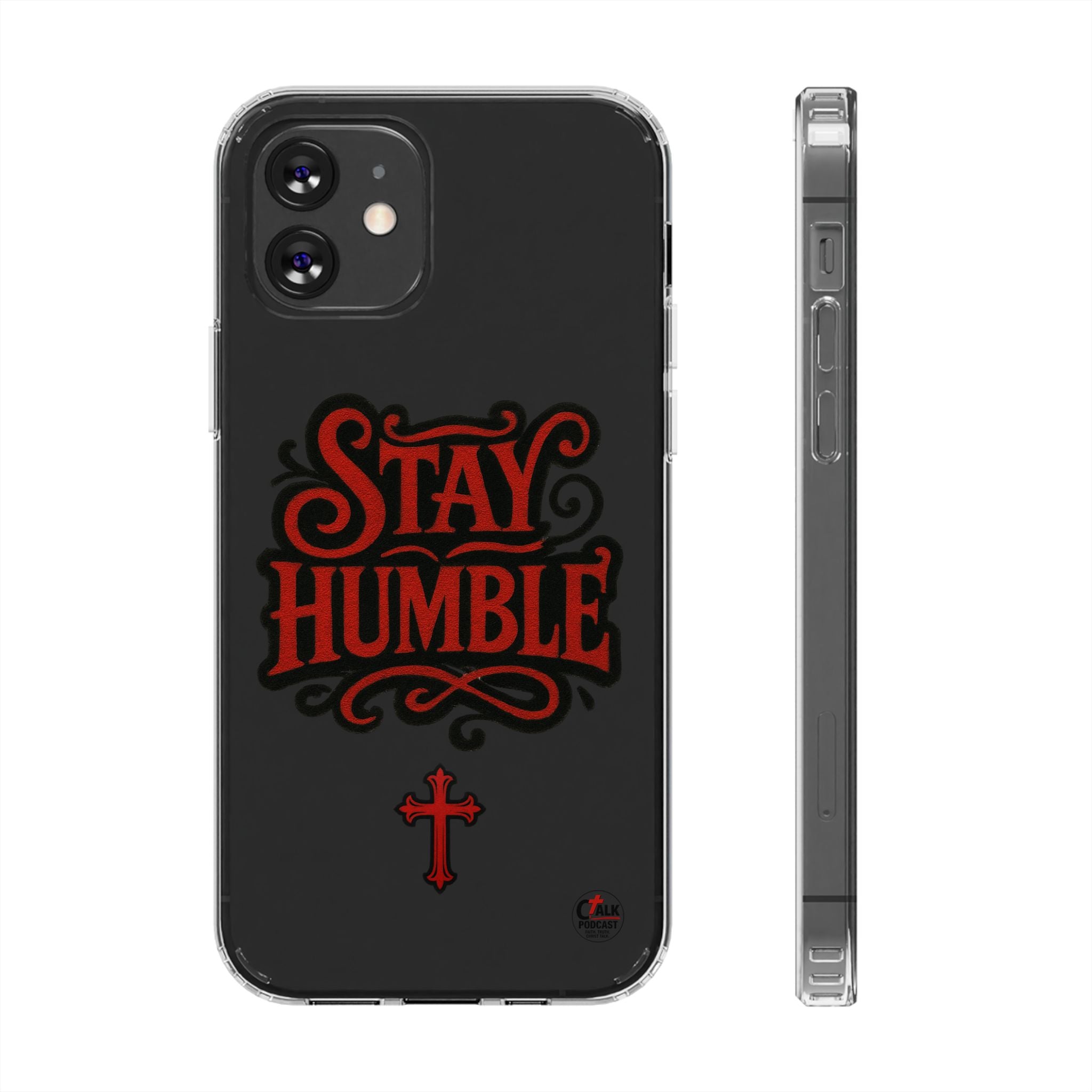 Stay Humble Clear Impact-Resistant Phone Case