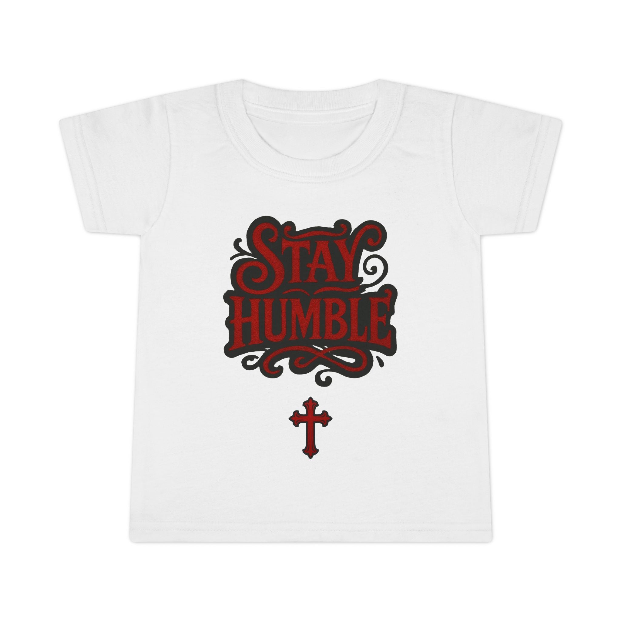 Stay Humble Toddler T-Shirt