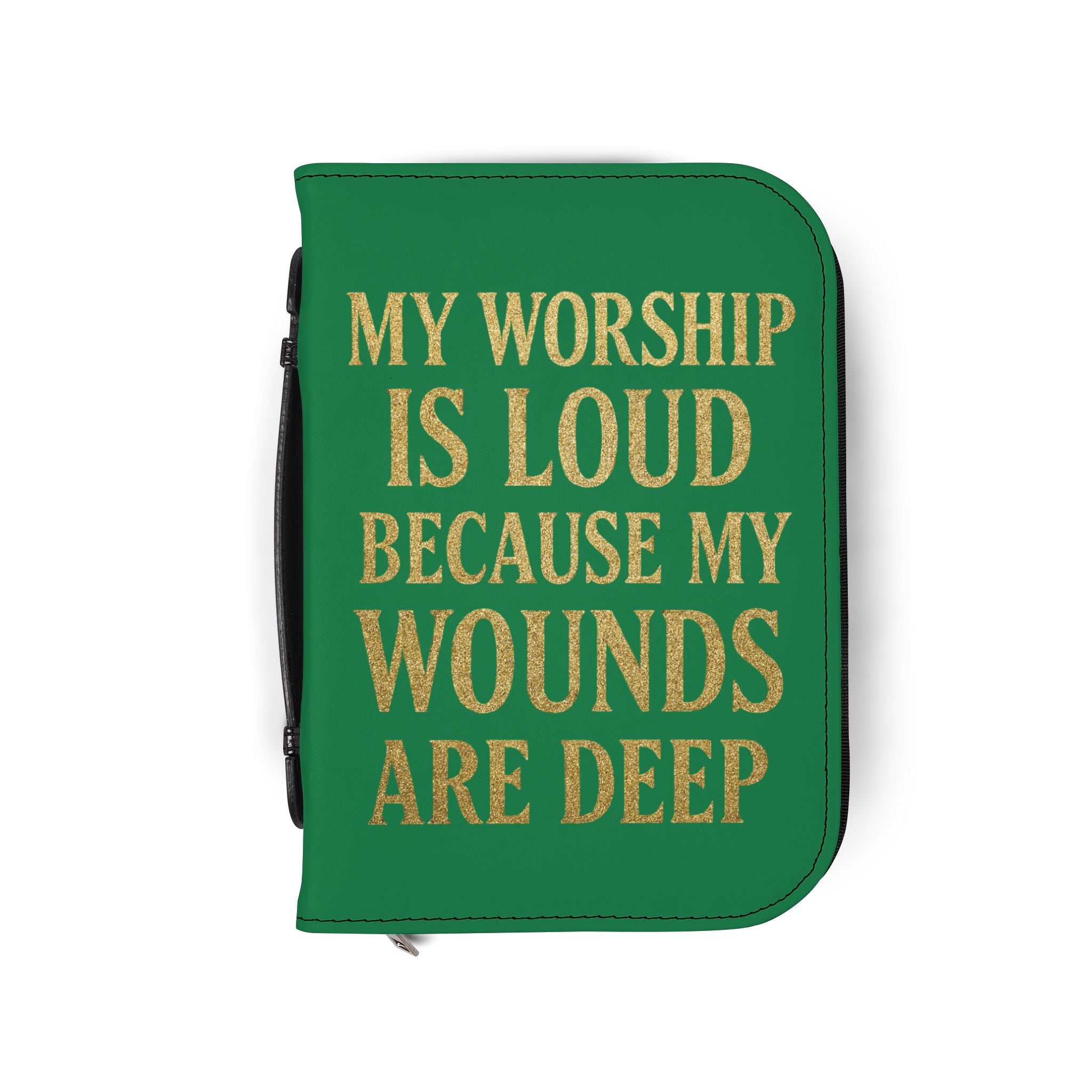 "My Worship Is Loud Because My Wounds Are Deep" Bible Cover - White