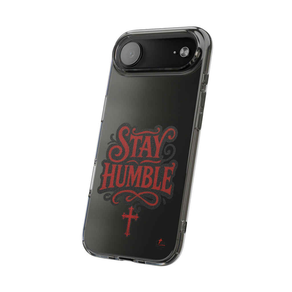 Stay Humble Clear Impact-Resistant Phone Case