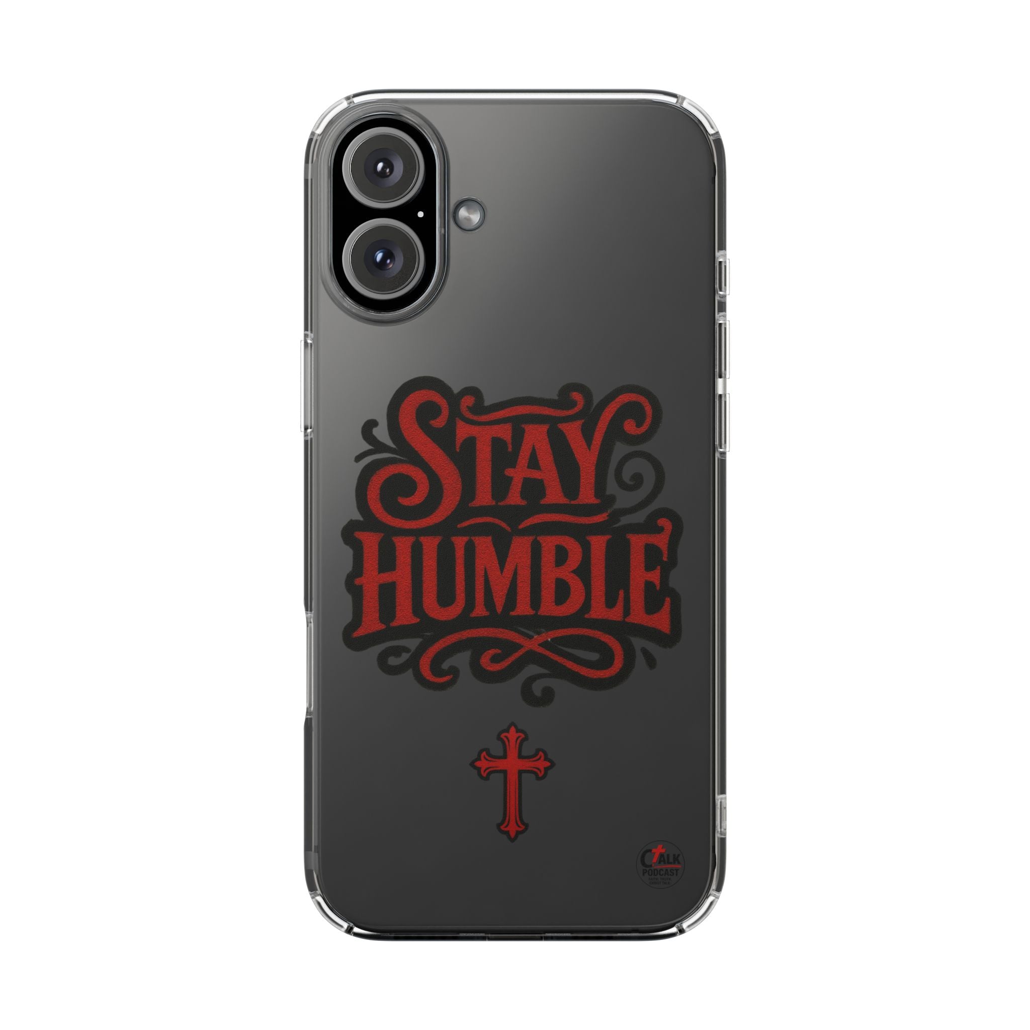 Stay Humble Clear Impact-Resistant Phone Case