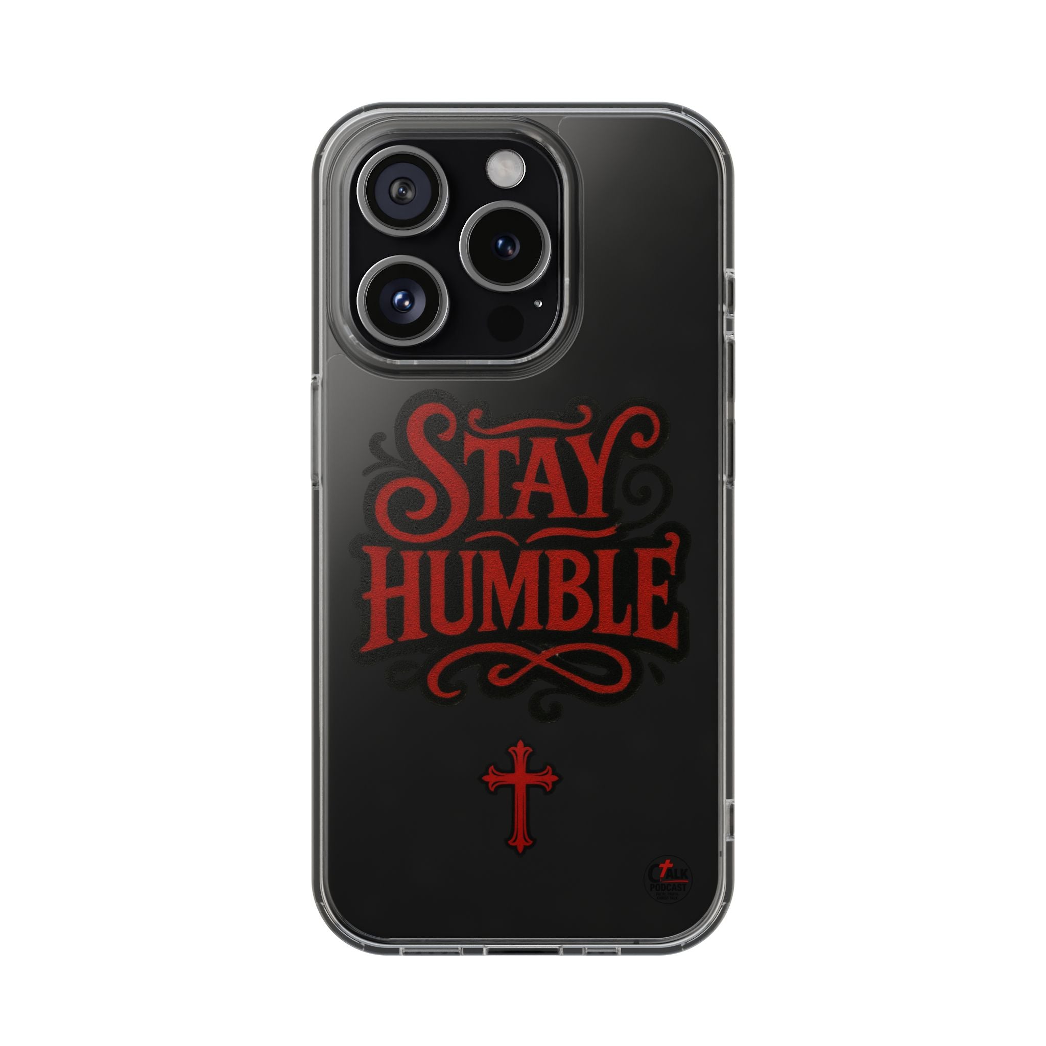 Stay Humble Clear Impact-Resistant Phone Case