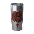 Stay Humble 20oz Tumbler
