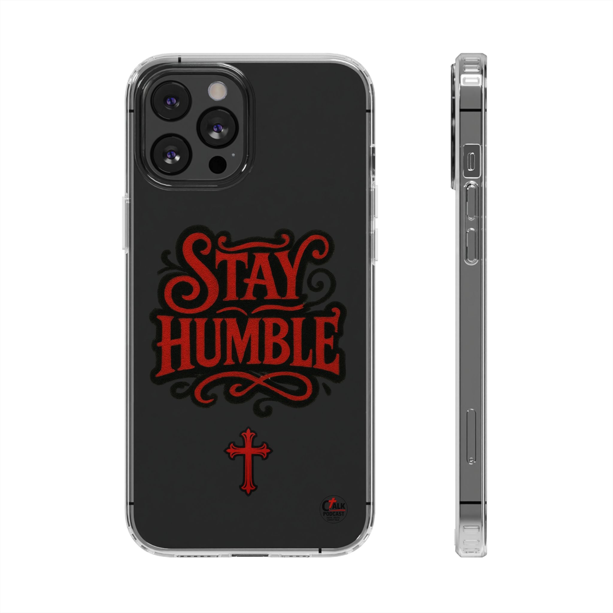 Stay Humble Clear Impact-Resistant Phone Case