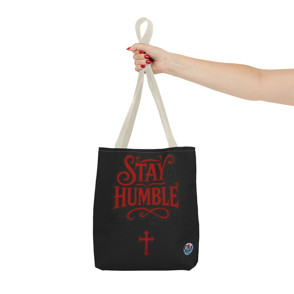 Stay Humble Cross Tote Bag