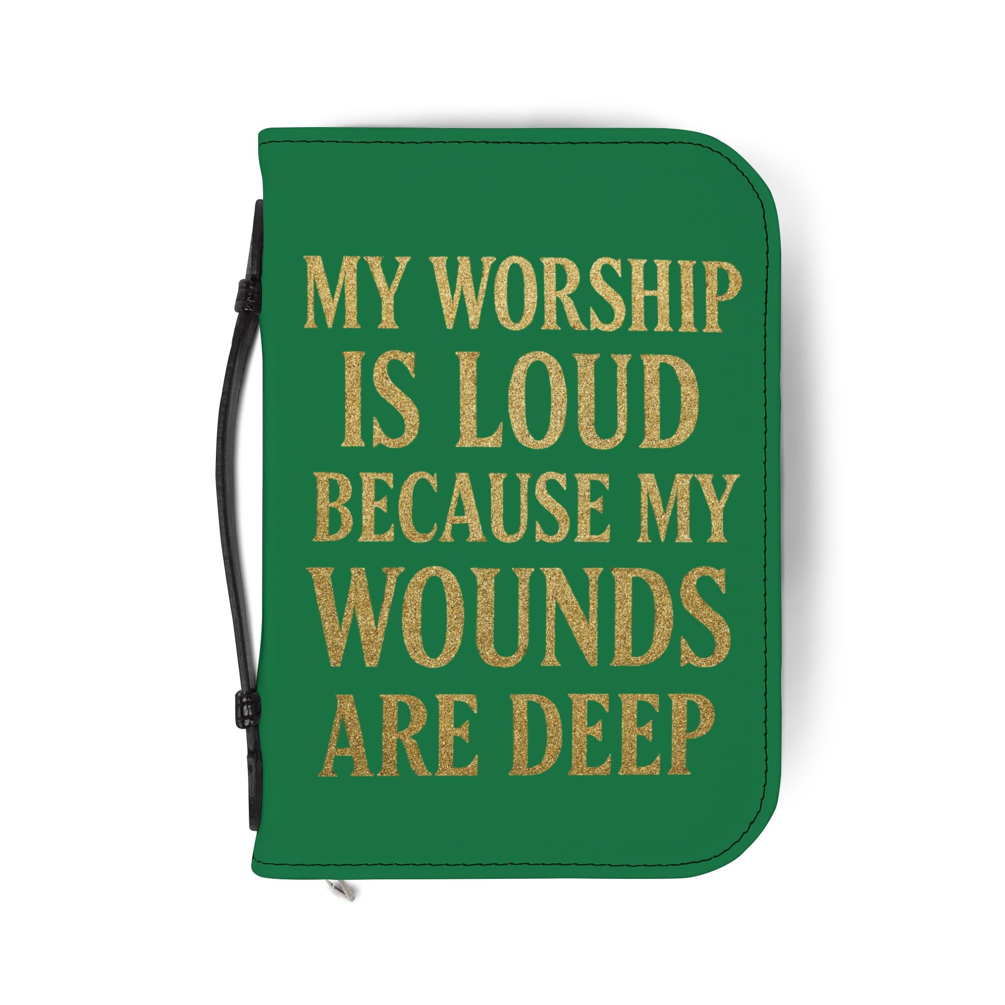 "My Worship Is Loud Because My Wounds Are Deep" Bible Cover - White