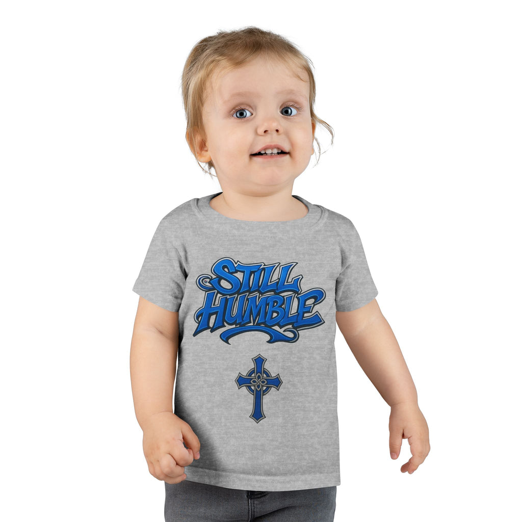 Still Humble Toddler T-Shirt
