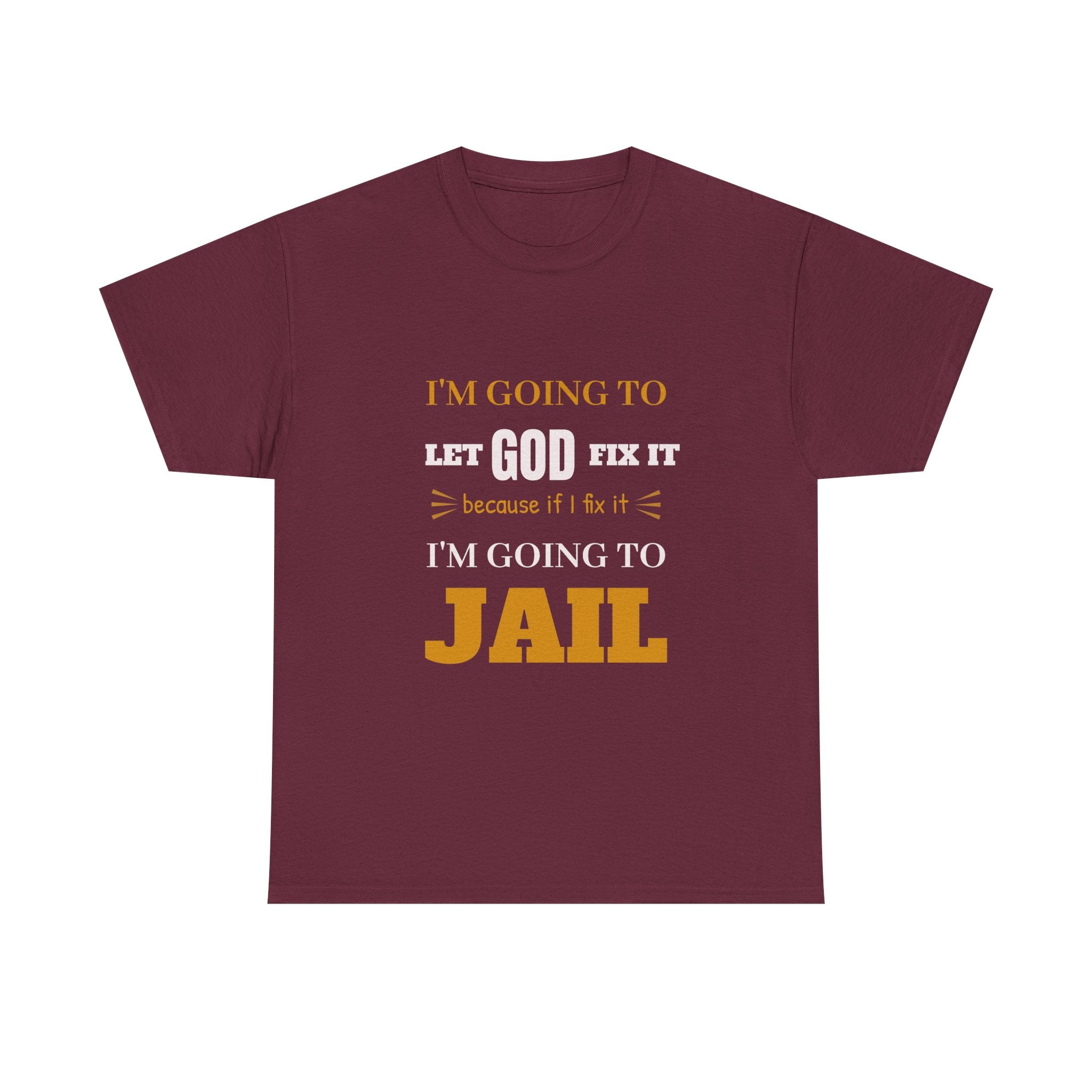 let GOD fix it T-Shirt