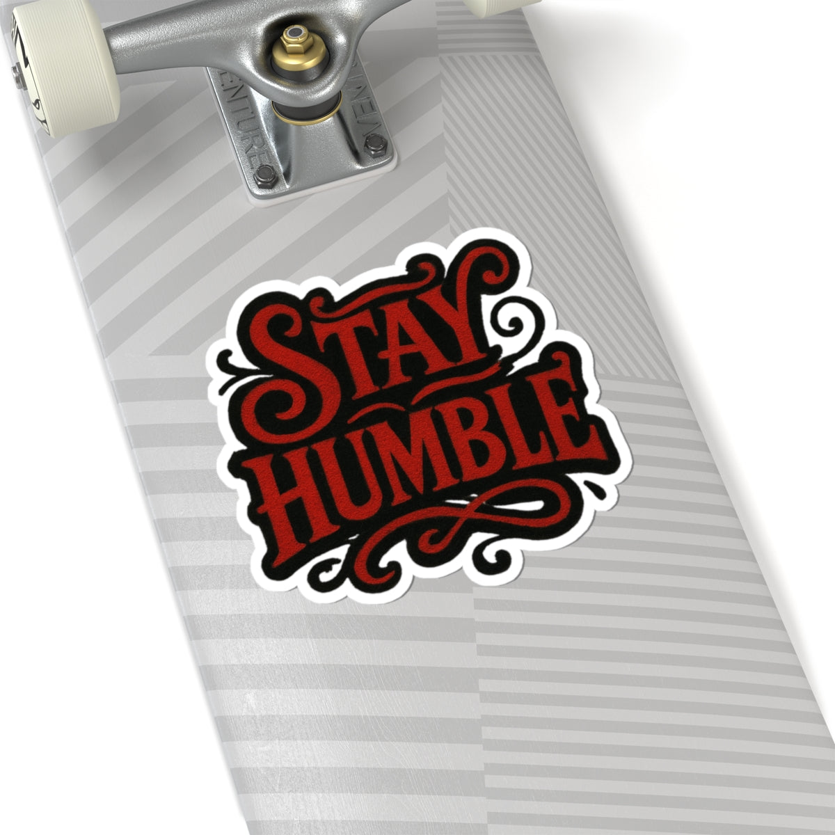 Stay Humble Sticker