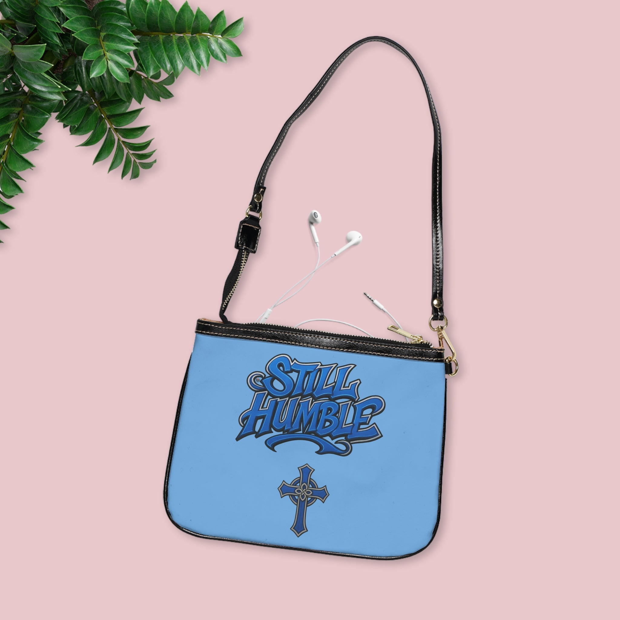 "Still Humble" Small Shoulder Bag