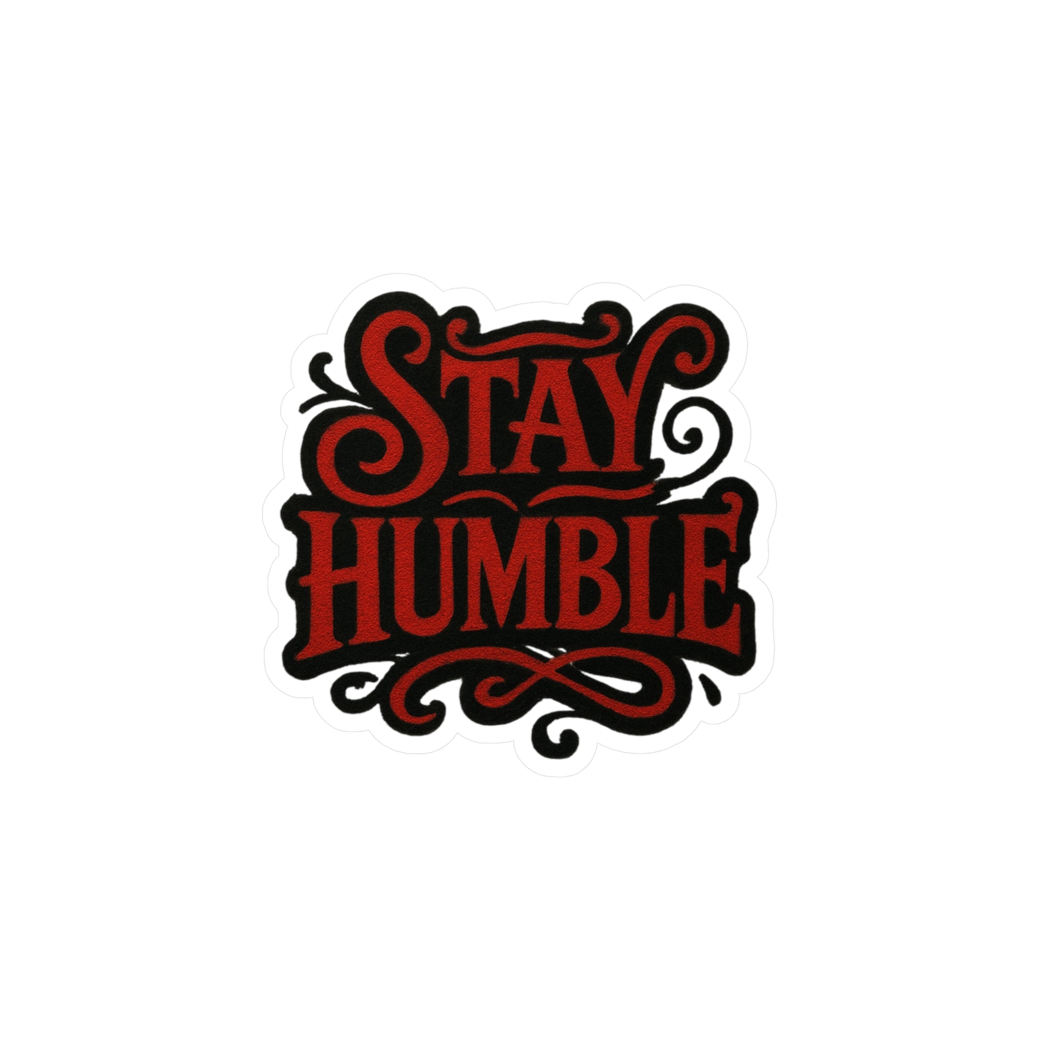 Stay Humble Vinyl Sticker