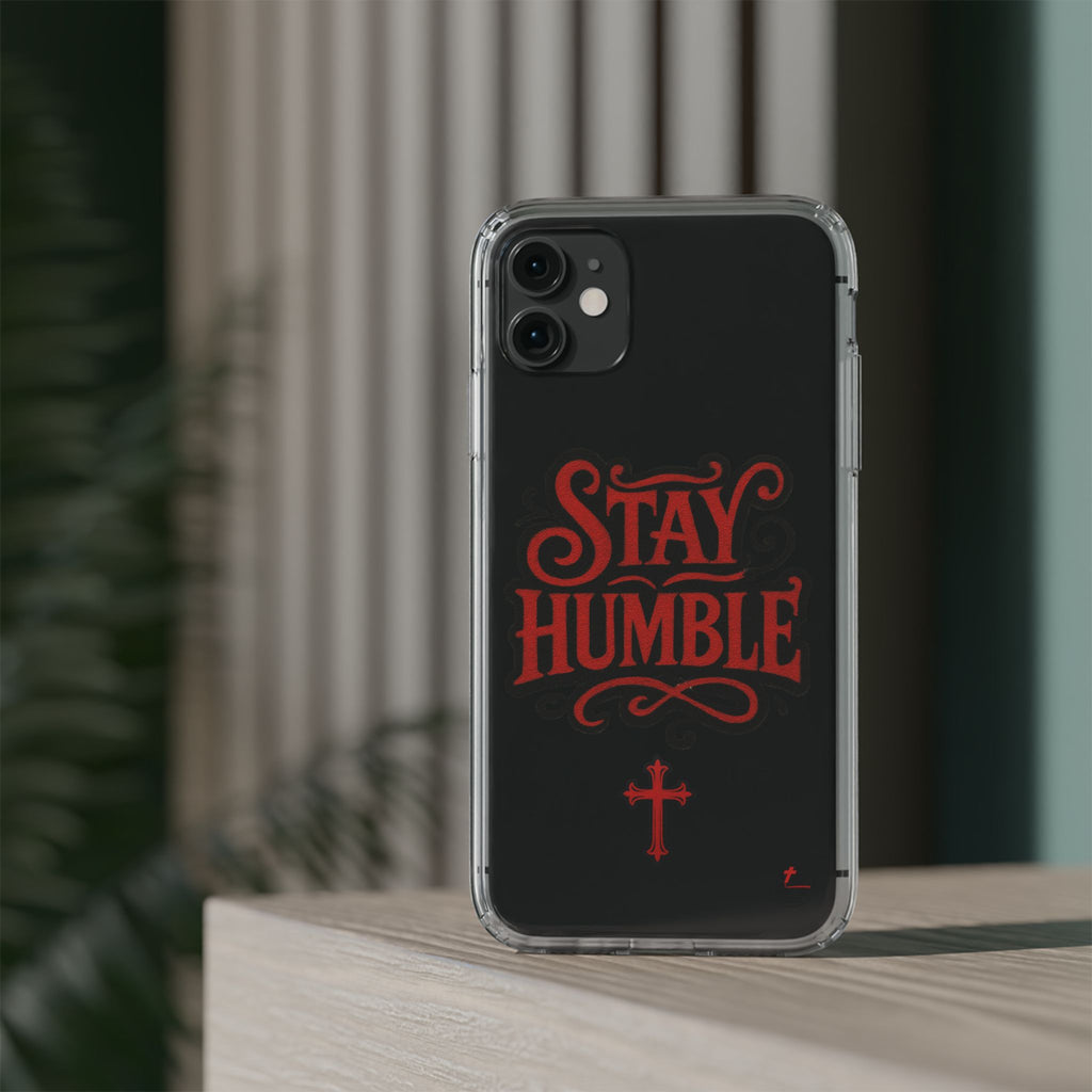 Stay Humble Clear Impact-Resistant Phone Case