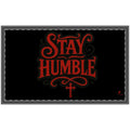 Stay Humble Doormat/Welcome Mat