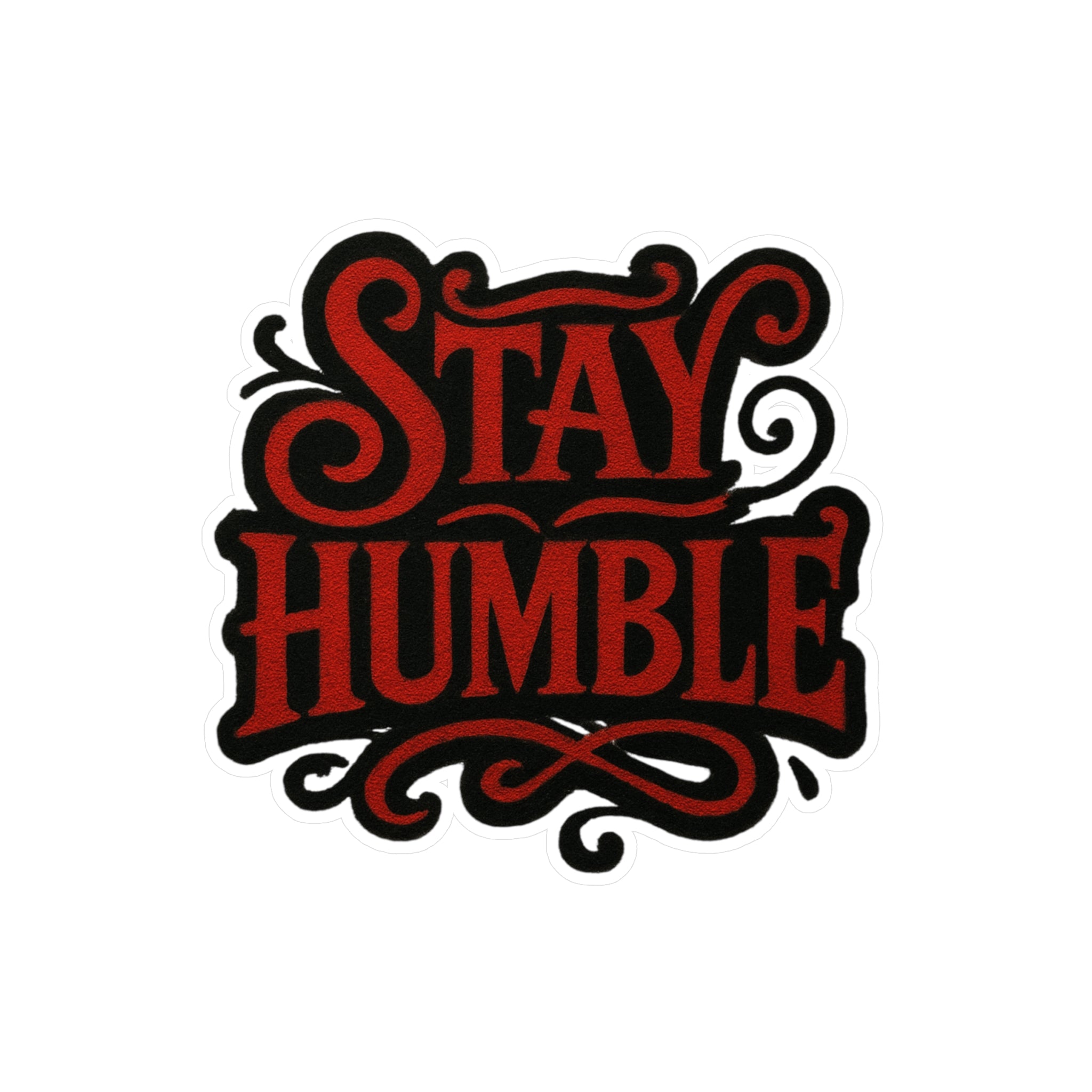 Stay Humble Vinyl Sticker