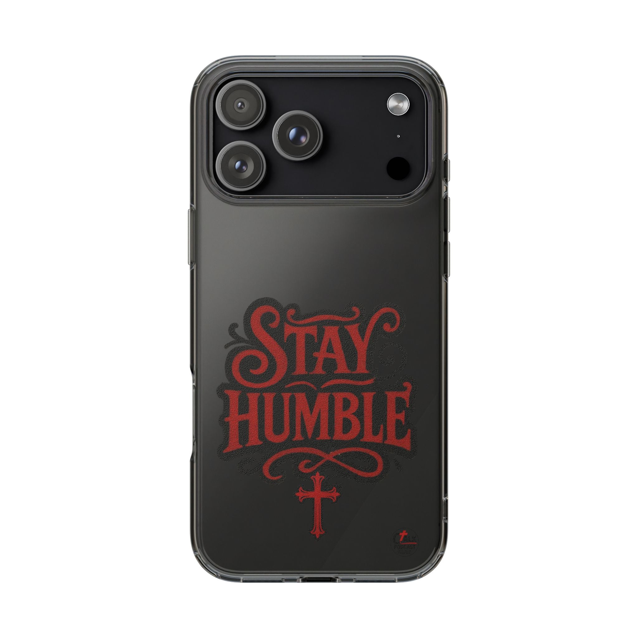 Stay Humble Clear Impact-Resistant Phone Case