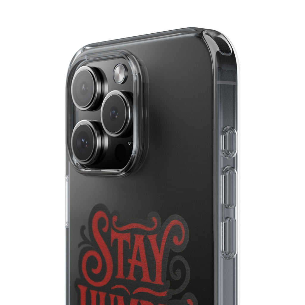 Stay Humble Clear Impact-Resistant Phone Case