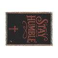 STAY HUMBLE Woven Blanket