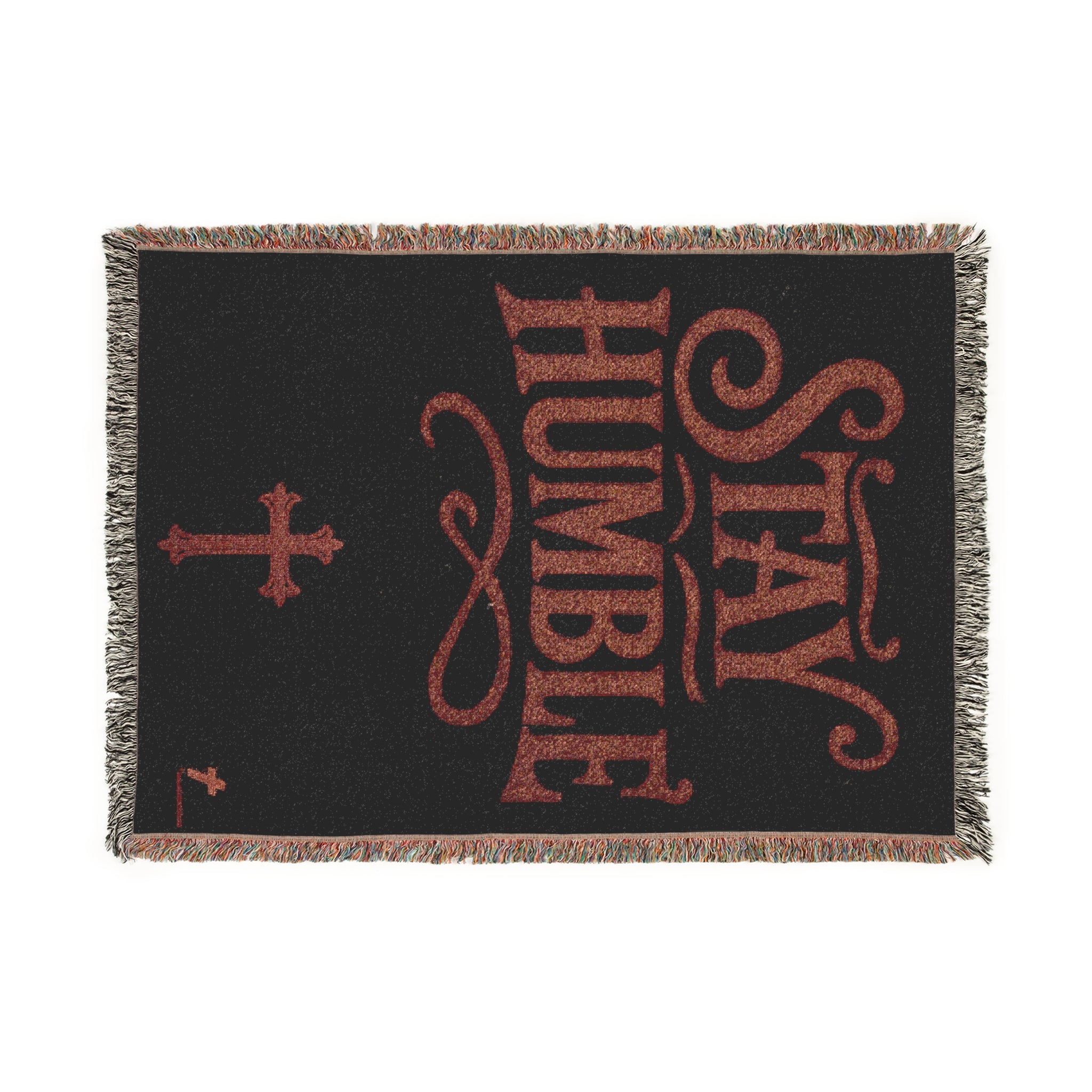 STAY HUMBLE Woven Blanket