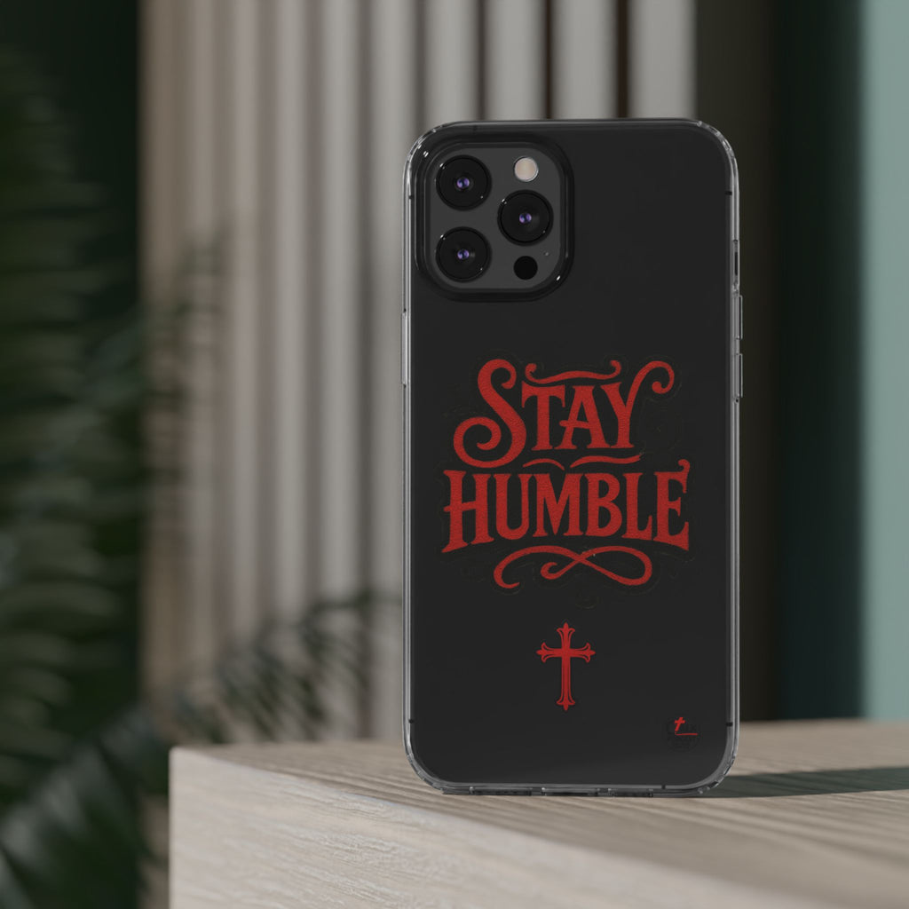 Stay Humble Clear Impact-Resistant Phone Case