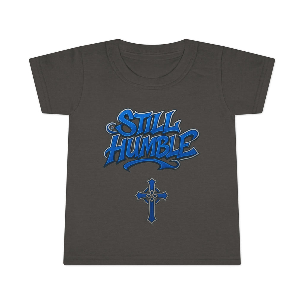 Still Humble Toddler T-Shirt